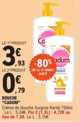 E.Leclerc DOUCHE "CADUM" offre