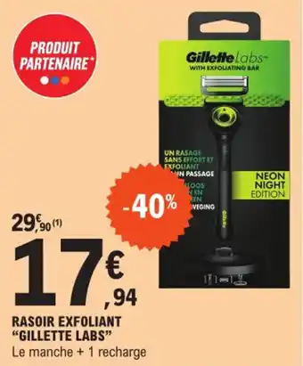 E.Leclerc RASOIR EXFOLIANT "GILLETTE LABS" offre