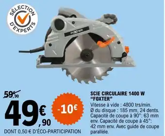 E.Leclerc SCIE CIRCULAIRE 1400 W "FOXTER" offre