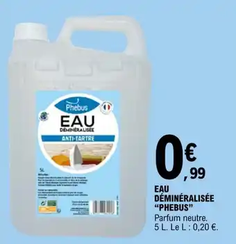 E.Leclerc EAU DÉMINÉRALISÉE "PHEBUS" offre