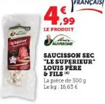 Super U SAUCISSON SEC "LE SUPERIEUR" LOUIS PÈRE & FILS (4) offre