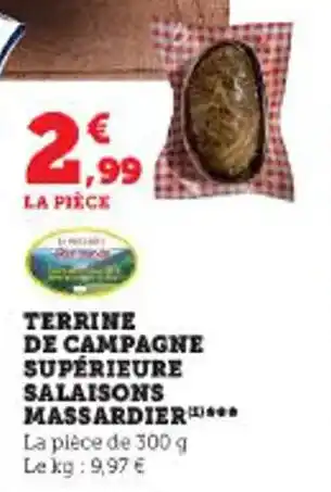 Super U TERRINE DE CAMPAGNE SUPÉRIEURE SALAISONS MASSARDIER**** offre