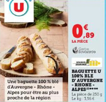 Super U BAGUETTE U 100% BLE D' AUVERGNE -RHONE-ALPES offre