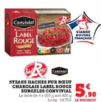 Super U STEAKS HACHES PUR BOEUF CHAROLAIS LABEL ROUGE SURGELES CONVIVIAL offre