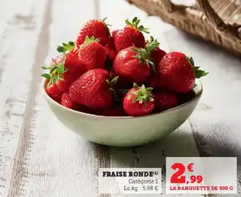Super U FRAISE RONDE (¹) offre