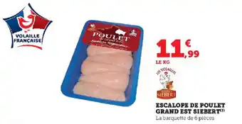 Super U ESCALOPE DE POULET GRAND EST SIEBERT(3) offre