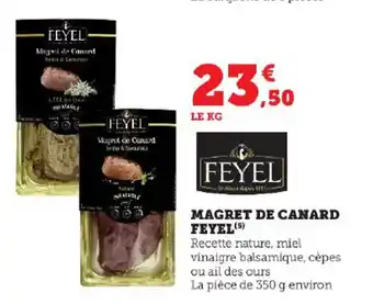 Super U MAGRET DE CANARD FEYEL(S) offre