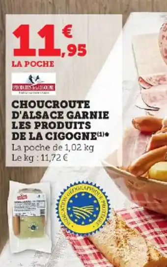 Super U CHOUCROUTE D'ALSACE GARNIE LES PRODUITS DE LA CIGOGNE(¹) offre