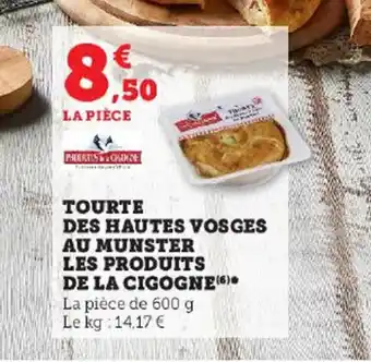 TOURTE DES HAUTES VOSGES AU MUNSTER LES PRODUITS DE LA CIGOGNE)