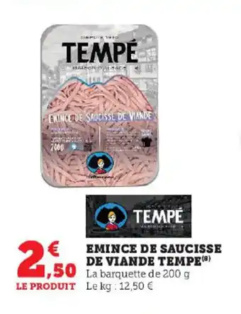 ENINCE DE SAUCISSE DE VIANDE TEMPÉ