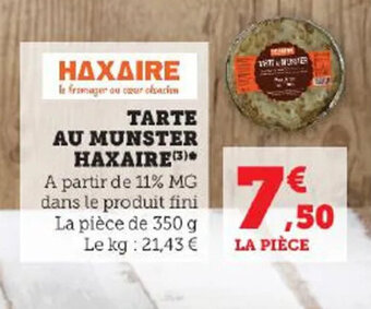 Super U TARTE AU MUNSTER HAXAIRE(3) offre