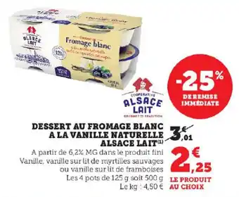 Super U DESSERT AU FROMAGE BLANC A LA VANILLE NATURELLE 301 offre