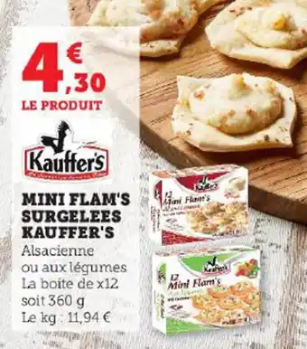 Super U MINI FLAM'S SURGELEES KAUFFER'S offre