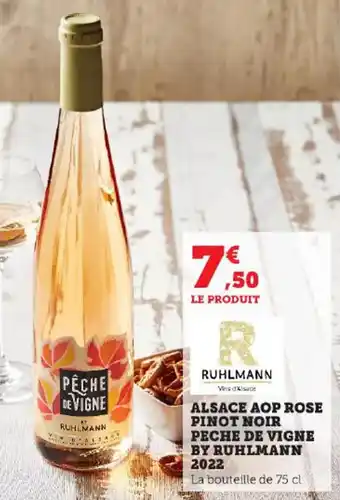 Super U ALSACE AOP ROSE PINOT NOIR PECHE DE VIGNE BY RUHLMANN 2022 offre