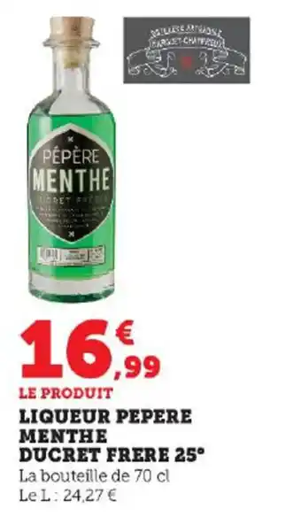 Hyper U LIQUEUR PEPERE MENTHE DUCRET FRERE 25⁰ offre