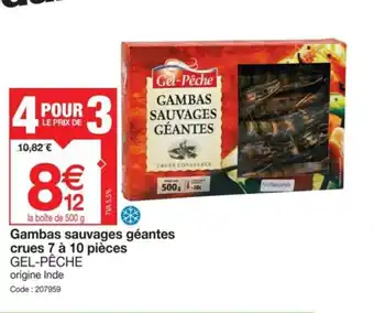 Promocash Gambas sauvages géantes crues 7 à 10 pièces GEL-PÊCHE offre