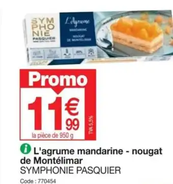 Promocash ✪ L'agrume mandarine - nougat de Montélimar SYMPHONIE PASQUIER offre