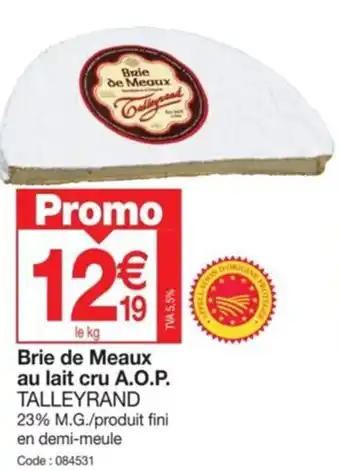 Promocash Brie de Meaux au lait cru A.O.P. TALLEYRAND offre