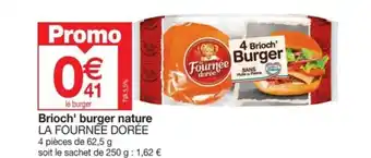 Promocash Brioch' burger nature LA FOURNEE DORÉE offre