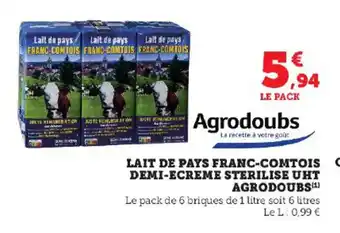 U Express LAIT DE PAYS FRANC-COMTOIS CEUFS MOYENS DE POULES ELEVEES EN PLEIN AIR DEMI-ECREME STERILISE UHT AGRODOUBS (¹) offre