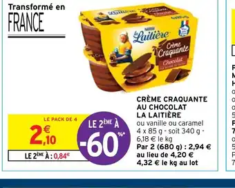 Intermarché CRÈME CRAQUANTE AU CHOCOLAT LA LAITIÈRE offre