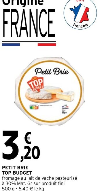 Intermarché PETIT BRIE TOP BUDGET offre