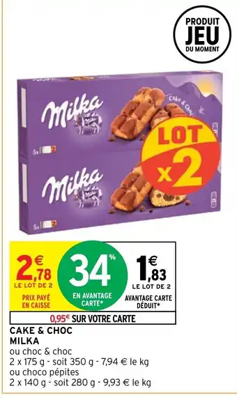 Intermarché CAKE & CHOC MILKA offre