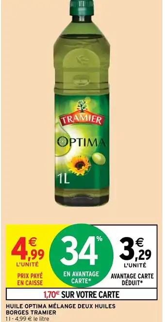 Intermarché HUILE OPTIMA MÉLANGE DEUX HUILES BORGES TRAMIER 11-4,99 € le litre offre