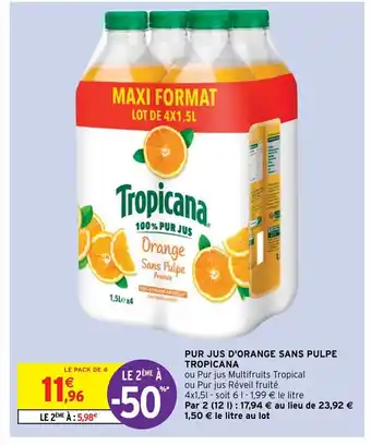 Intermarché PUR JUS D'ORANGE SANS PULPE TROPICANA offre