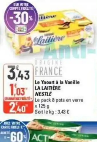G20 Le Yaourt à la Vanille LA LAITIÈRE offre