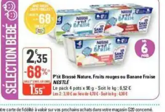 G20 P'tit Brassé Nature, Fruits rouges ou Banane Fraise NESTLE offre