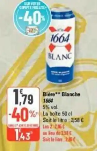 G20 Bière** Blanche 1664 offre