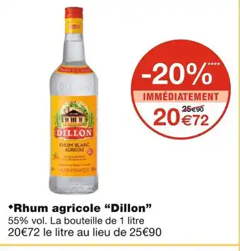 Monoprix Dillon rhum agricole offre