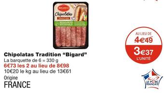 Monoprix Bigard chipolatas tradition offre