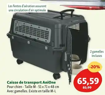 Maxi Zoo Anione caisse de transport offre