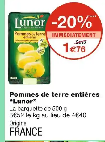 Monoprix Lunor pommes de terre entières offre