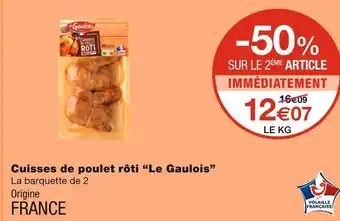 Monoprix Le gaulois cuisses de poulet rôti offre