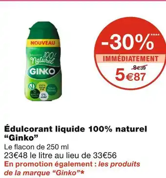 Monoprix Ginko édulcorant liquide 100% naturel offre