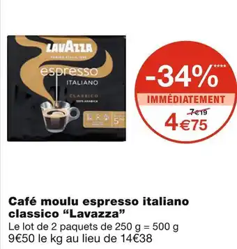 Monoprix Lavazza café moulu espresso italiano classico offre