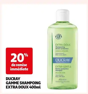 Auchan Ducray ducray gamme shampoing extra doux 400ml offre