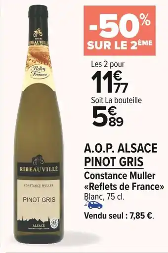 Carrefour Market Reflets de france a.o.p. alsace pinot gris constance muller offre