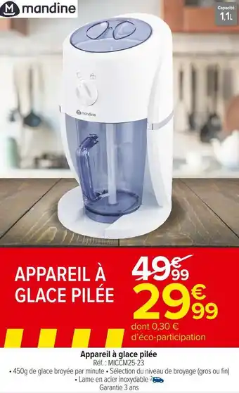 Carrefour Market Mandine appareil à glace pilée offre