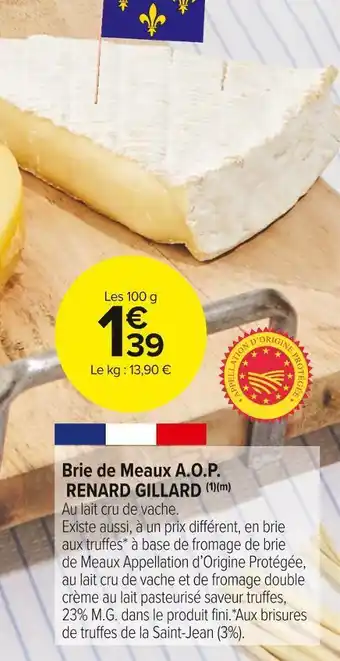 Carrefour Market Renard gillard brie de meaux a.o.p. offre