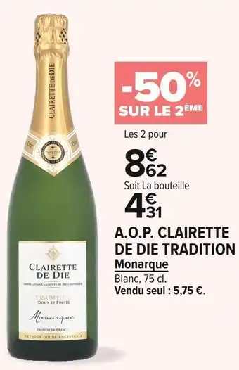 Carrefour Market Monarque a.o.p. clairette de die tradition offre