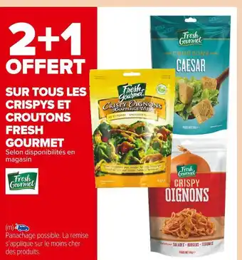 Carrefour Market Fresh gourmet 2+1 offert sur tous les crispys et croutons fresh gourmet offre