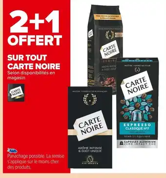 Carrefour Market Carte noire 2+1 offert sur tout carte noire offre
