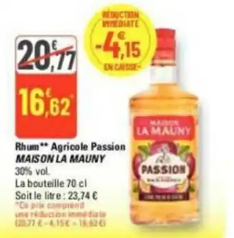 G20 Rhum** Agricole Passion MAISON LA MAUNY 30% vol. offre