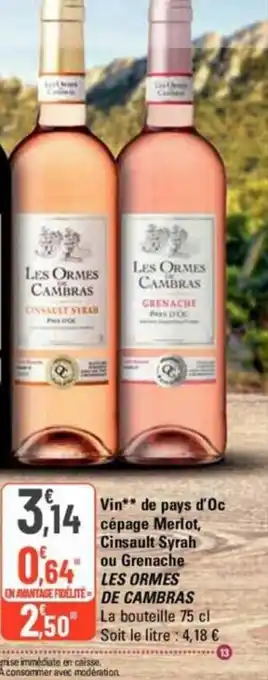G20 Vin** de pays d'Oc cépage Merlot, Cinsault Syrah ou Grenache offre