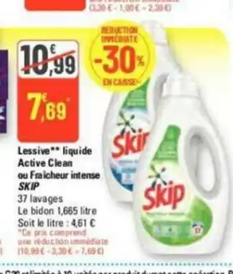 G20 Lessive** liquide Active Clean ou Fraicheur intense SKIP offre