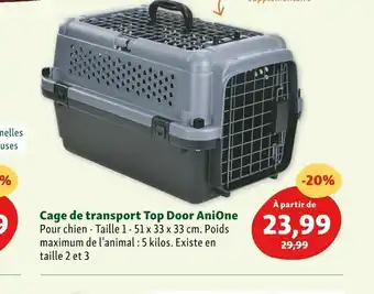 Maxi Zoo Cage de transport Top Door AniOne offre